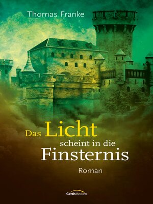 cover image of Das Licht scheint in die Finsternis